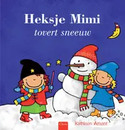 Omslag van Heksje Mimi tovert sneeuw