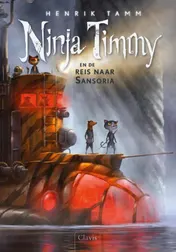 Omslag van Ninja Timmy en de reis naar Sansoria