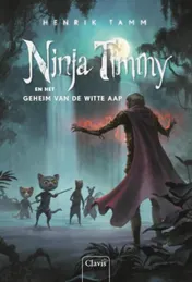 Omslag van Ninja Timmy en het geheim van de witte aap