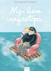 Omslag van Mijn lieve vergeetopa