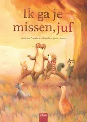 Omslag van Ik ga je missen, juf