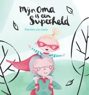 Omslag van Mijn oma is een superheld