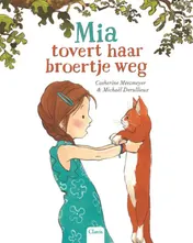 Omslag van Mia tovert haar broertje weg