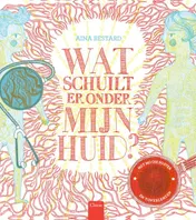 Omslag van Wat schuilt er onder mijn huid?