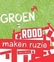 Omslag van Groen en rood maken ruzie