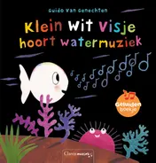 Omslag van Klein wit visje hoort watermuziek