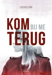 Omslag van Kom bij me terug