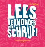 Omslag van Lees, verwonder en ... schrijf!