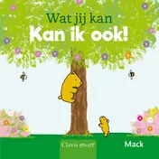 Omslag van Wat jij kan, kan ik ook!