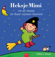 Omslag van Heksje Mimi en de maan en haar nieuwe laarzen