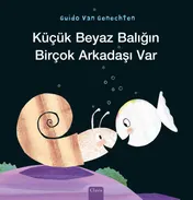 Omslag van Klein wit visje heeft veel vriendjes (POD Turkse editie)