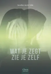 Omslag van Wat je zegt zie je zelf