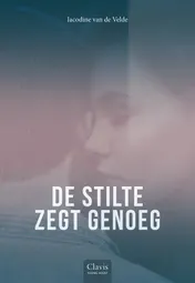 Omslag van De stilte zegt genoeg