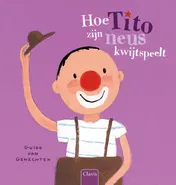 Omslag van Hoe Tito zijn neus kwijtspeelt