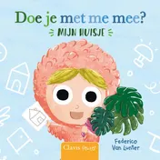 Omslag van Doe je met me mee? Mijn huis