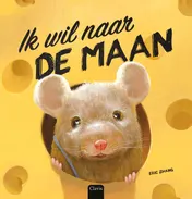 Omslag van Ik wil naar de maan
