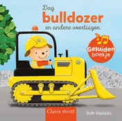 Omslag van Dag bulldozer en andere voertuigen