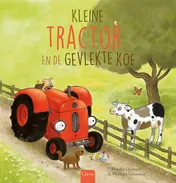 Omslag van Kleine Tractor en de gevlekte koe