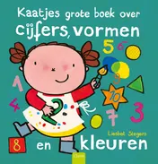 Omslag van Kaatjes grote boek over cijfers, vormen en kleuren