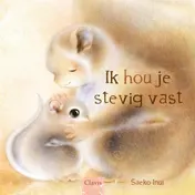 Omslag van Ik hou je stevig vast