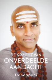 Omslag van De kracht van onverdeelde aandacht
