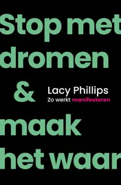 Omslag van Stop met dromen & maak het waar