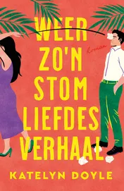 Omslag van Weer zo'n stom liefdesverhaal