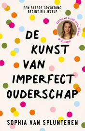 Omslag van De kunst van imperfect ouderschap