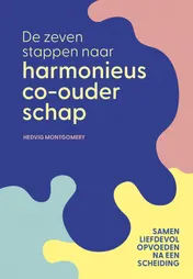 Omslag van De zeven stappen naar harmonieus co-ouderschap