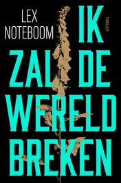 Omslag van Ik zal de wereld breken