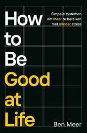 Omslag van How to be good at life