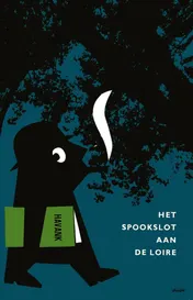 Omslag van Het spookslot aan de Loire