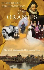 Omslag van De verborgen geschiedenis van de Oranjes