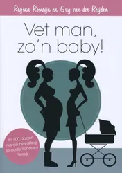 Omslag van Vet man, zo'n baby