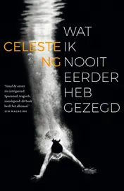 Omslag van Wat ik nooit eerder heb gezegd