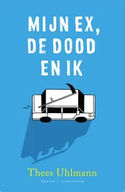 Omslag van Mijn ex, de dood en ik