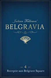 Omslag van Episode 4: Receptie aan Belgrave Square
