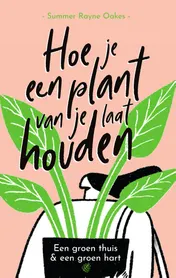 Omslag van Hoe je een plant van je laat houden