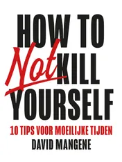 Omslag van How to not kill yourself