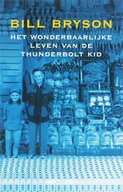 Omslag van Het wonderbaarlijke leven van de Thunderbolt Kid