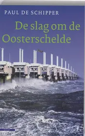 Omslag van De slag om de Oosterschelde