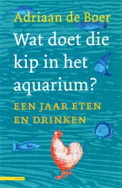 Omslag van Wat doet die kip in het aquarium?