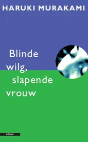 Omslag van Blinde wilg, slapende vrouw