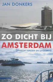 Omslag van Zo dicht bij Amsterdam