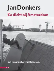 Omslag van Zo dicht bij Amsterdam