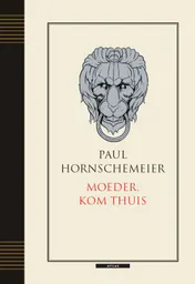 Omslag van Moeder, kom thuis