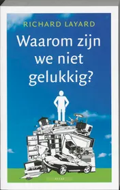 Omslag van Waarom zijn we niet gelukkig?