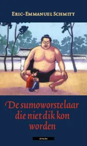 Omslag van De sumoworstelaar die niet dik kon worden
