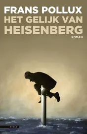 Omslag van Het gelijk van Heisenberg