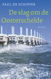 Omslag van De slag om de Oosterschelde